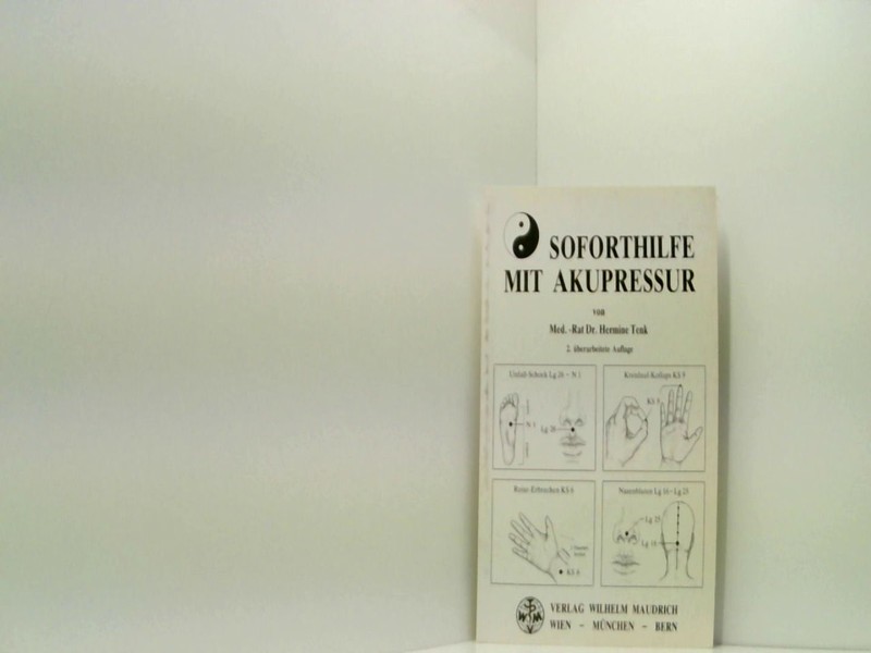 Soforthilfe Mit Akupressur: FÃ¼R SchulÃ¤Rzte, Lehrer, SchÃ¼Ler Und Laienhelfer Tenk