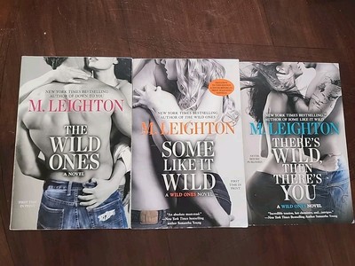 A Wild Ones Novel Set(bundle Of 3).: The Wild Ones by M. Leighton 