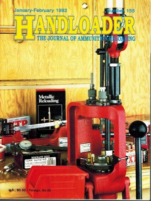 HANDLOADER THE JOURNAL OF AMMUNITION RELOADING JAN./FEB. 1992 NO. 155, VOL. 27