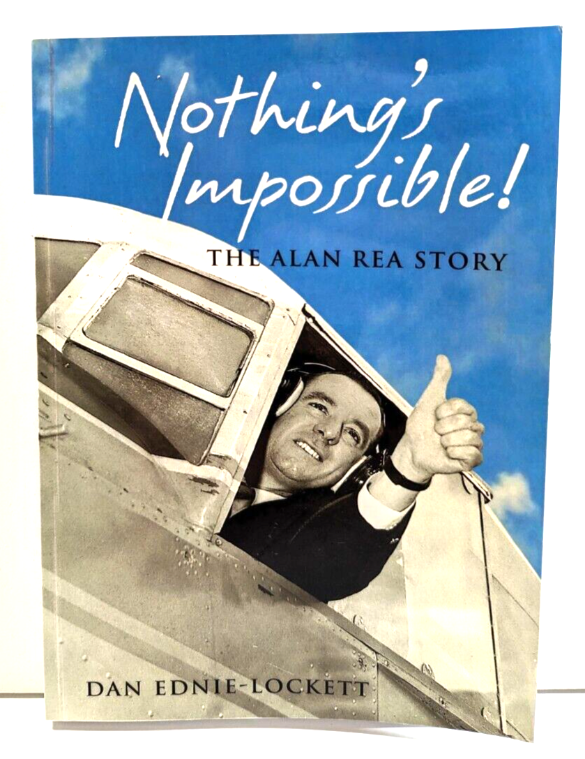 Nothing's Impossible! The Alan Rea Story by Dan Ednie Lockett