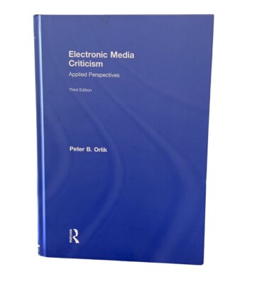 NEW - Electronic Media Criticism - Applied Perspectives - Peter B. Orlik