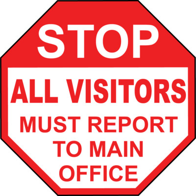 STOP ALL VISITORS MUST REPORT TO MAIN OFFICE | Adhesive Vinyl Sign Decal