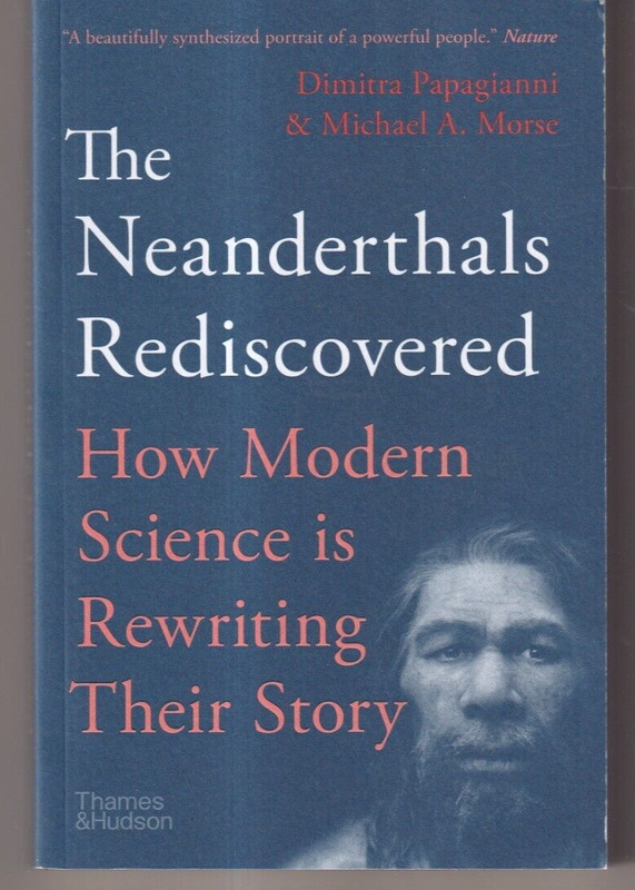THE NEANDERTHALS REDISCOVERED: (2022 Trade Paperback){C5}