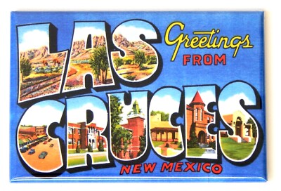 Greetings from Las Cruces New Mexico MAGNET travel souvenir ''style B''
