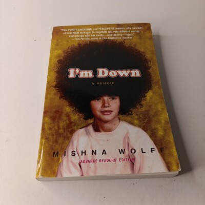 I'm Down: A Memoir by Mishna Wolff TPB (2009) Advanced Readers' Edition