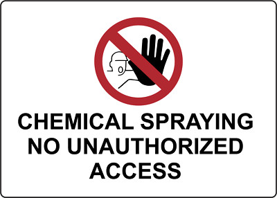 CHEMICAL SPRAYING NO UNAUTHORIZED ACCESS | Adhesive Vinyl Sign Decal