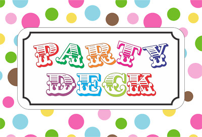 Party Deck full color Metal Sign