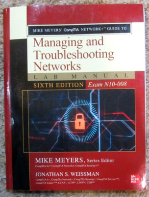 Managing and Troubleshooting Networks, Lab Manual, Sixth Edition, Exam N10-008