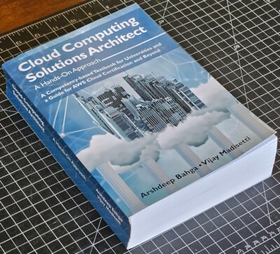 Cloud Computing Solutions Architect by Arshdeep Bahga and Vijay Madisetti
