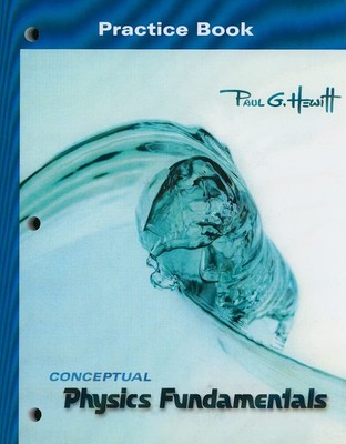 Practice Book for Conceptual Physics Fundamentals by Hewitt