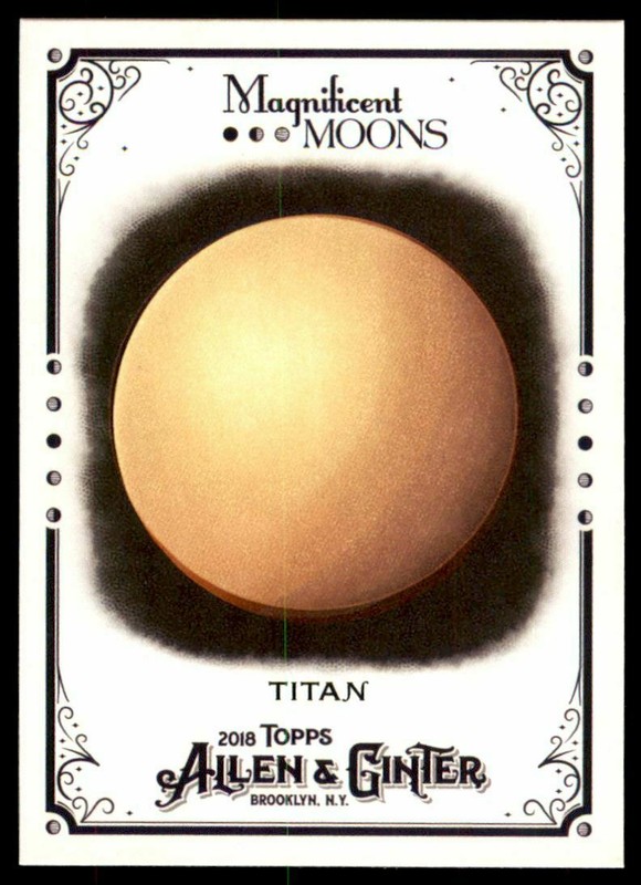 2018 Topps Allen & Ginter Magnificent Moons "Titan" "Saturn"