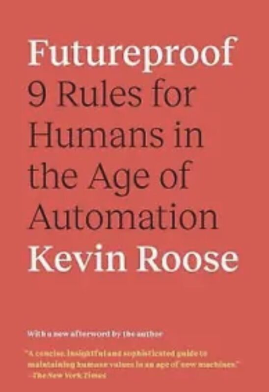 Futureproof: 9 Rules For Humans In The Age Of Automation