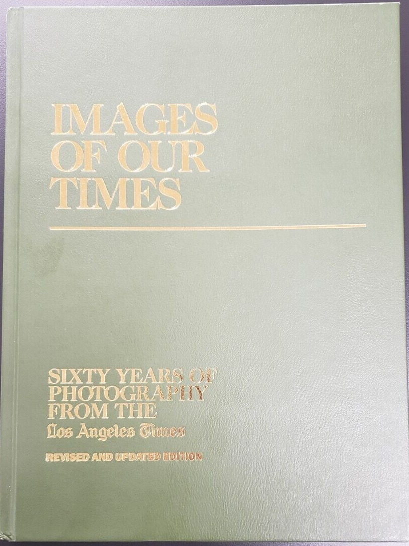 洋書 Images of our times  Los Angels Times Images of Our Times Sixty Years Of Photography From The Los