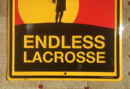 Endless Lacrosse  Aluminum Sign Chalk Talk Sports Pre Owned Excellent Condition