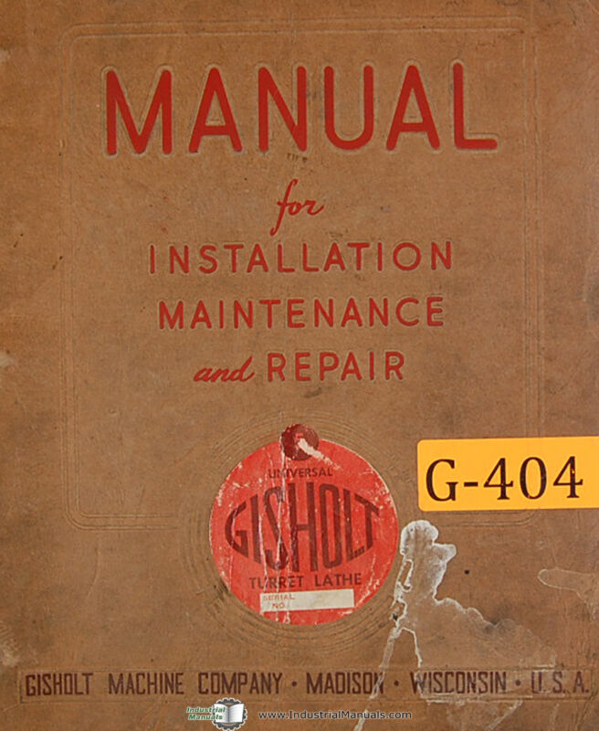 Gisholt No. 3, 4 & 5, Lathe,  Install Maintenance & Repair Parts Manual 1943