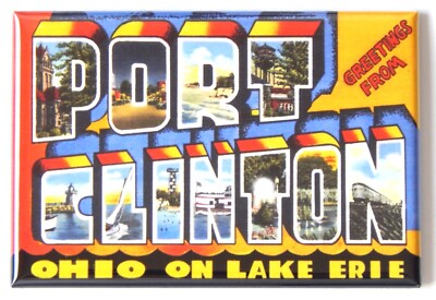 Greetings from Port Clinton Ohio FRIDGE MAGNET travel souvenir lake erie