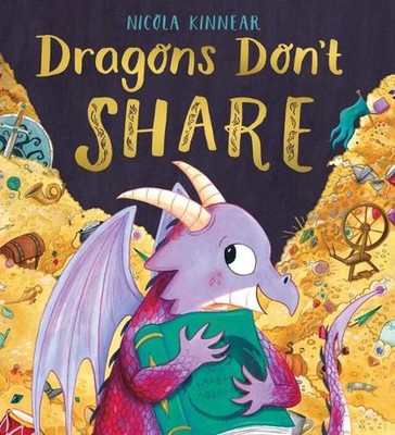 Dragons Don't Share PB by Nicola Kinnear Paperback Book