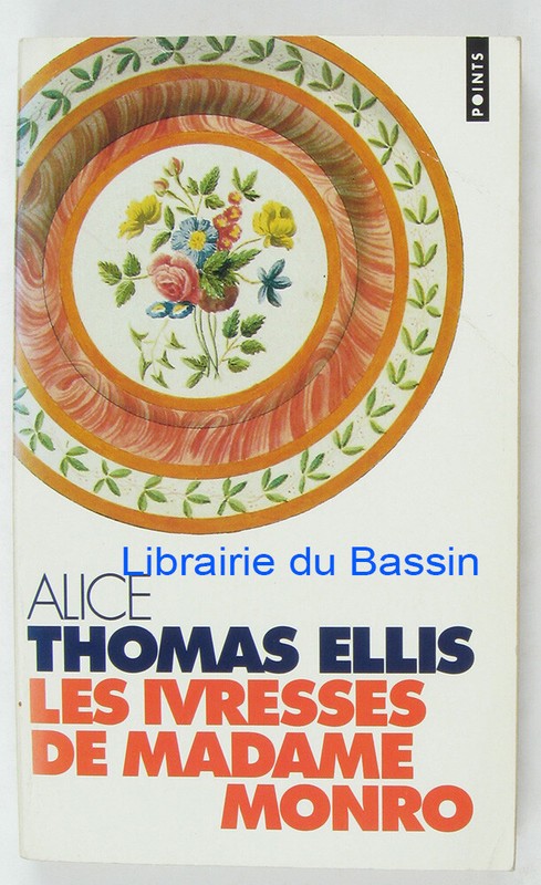 Les Ivresses De Madame Monro Alice Thomas Ellis 1995