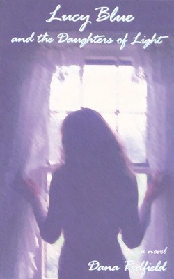 Dana Redfield Lucy Blue and the Daughters of Light (Paperback) (UK IMPORT)