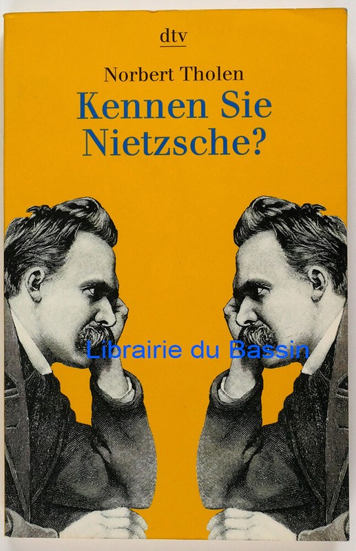 Kennen Sie Nietzsche ? Ein Test Norbert Tholen 1999