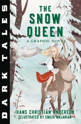 Dark Tales: The Snow Queen: A Graphic Novel