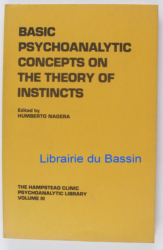 Basic Psychoanalytic Concepts On The Theory Of Instincts Humberto Nagera 1981