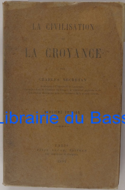 La Civilisation Et La Croyance Charles SecrÃ©Tan 1892