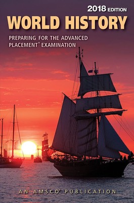 World History: Preparing for the Advanced Placement Examination, 2018 Editio...