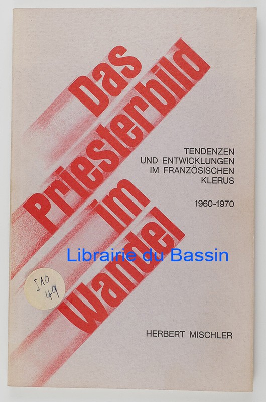 Das Priesterbild Im Wandel Tendezen Entwicklungen Im FranzöSischen Klerus 1972