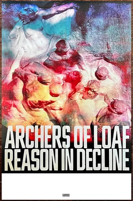 ARCHERS OF LOAF Reason In Decline 2022 Ltd Ed New RARE Tour Poster Eric Bachmann