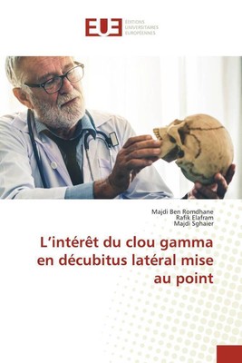 L¿intérêt du clou gamma en décubitus latéral mise au point | Romdhane (u. a.)