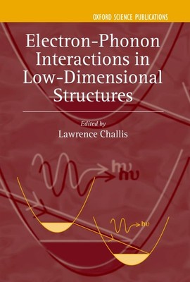 Electron-Phonon Interaction in Low-Dimensional Structures (Series on Semicondu..