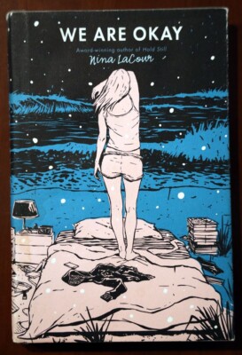 WE ARE OKAY by Nina LaCour (2017) HC/DJ Young Adult Fiction Novel ''Hold Still''