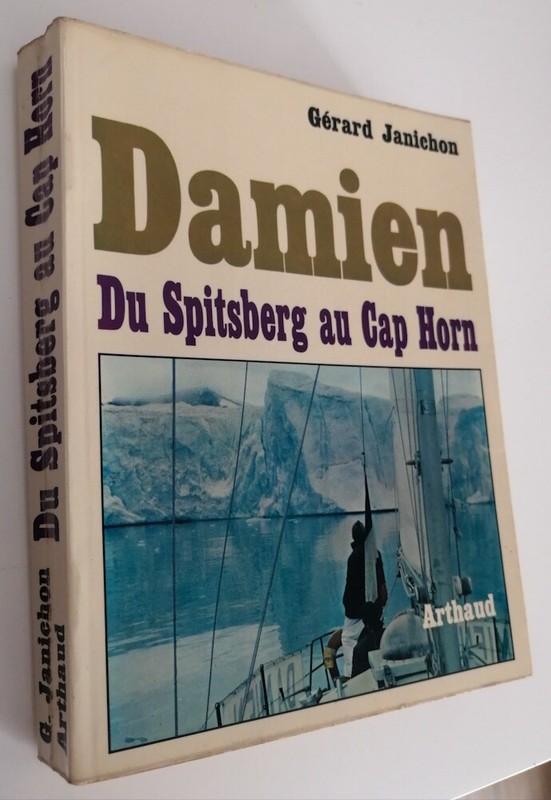 Damien Du Spielberg Au Cap Horn Gerard Janichon Marine Voile Navigation Voyage