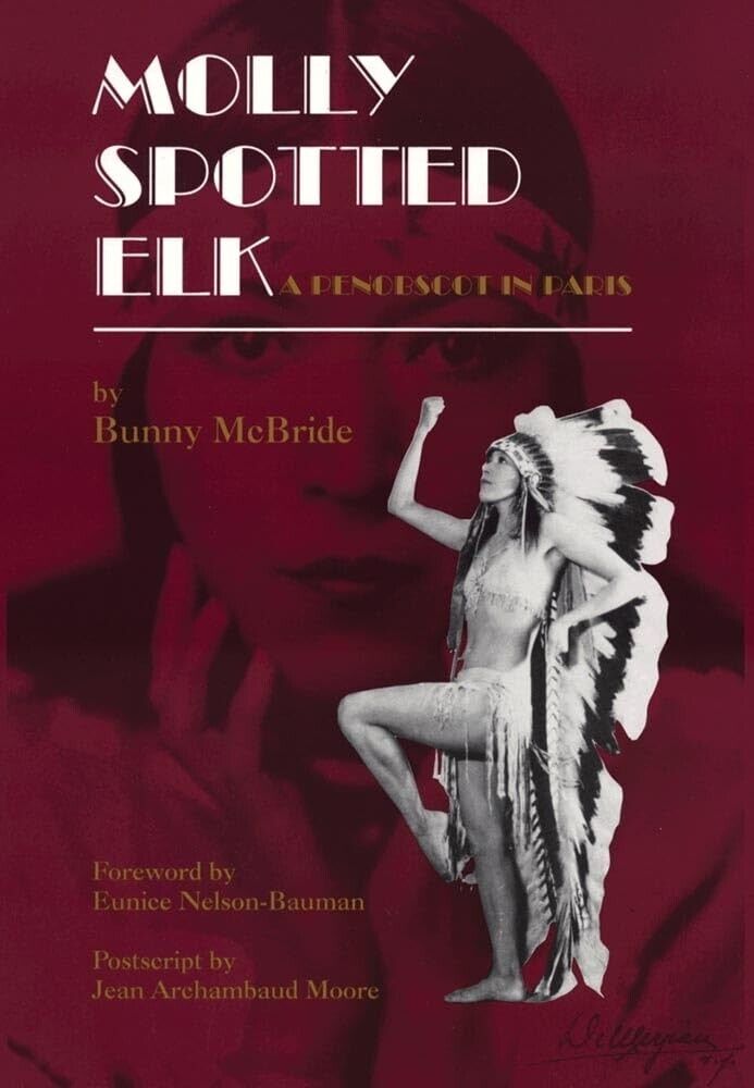 Molly Spotted Elk: A Penobscot in Paris by Bunny McBride (Paperback, 1997)