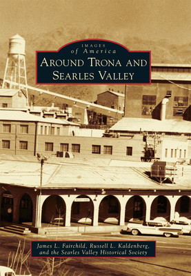Around Trona and Searles Valley, California, Images of America, Paperback