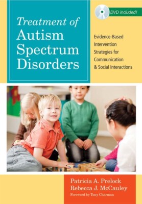 Cli Ser.: Treatment of Autism Spectrum Disorders Vol. 19 : Evidence-Based...