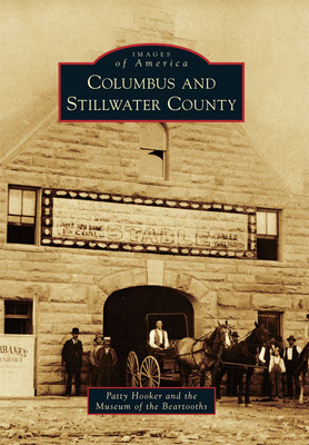 Columbus and Stillwater County, Montana, Images of America, Paperback