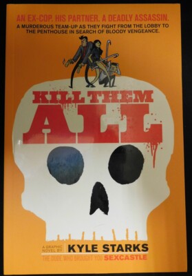 KILL THEM ALL ONI GRAPHIC NOVEL COMIC 1ST PRINT KYLE STARKS ANDERSON 2017 NM