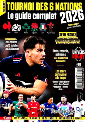 MAGAZINE   Univers du Rugby : Le guide complet du tournoi des 6 nations 2026