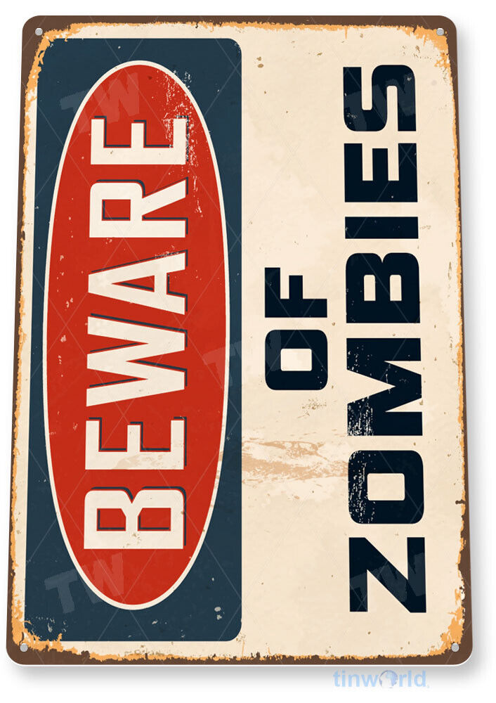 8x12 Inch TIN SIGN Beware Of Zombies Warning Sign Street Shop Store Cave A014