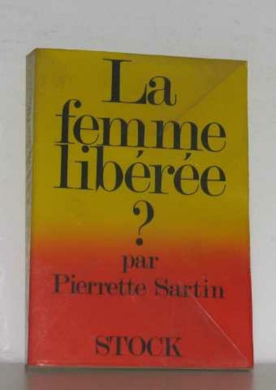 La Femme LibÃ©RÃ©E | Sartin Pierrette | Bon Ã©Tat