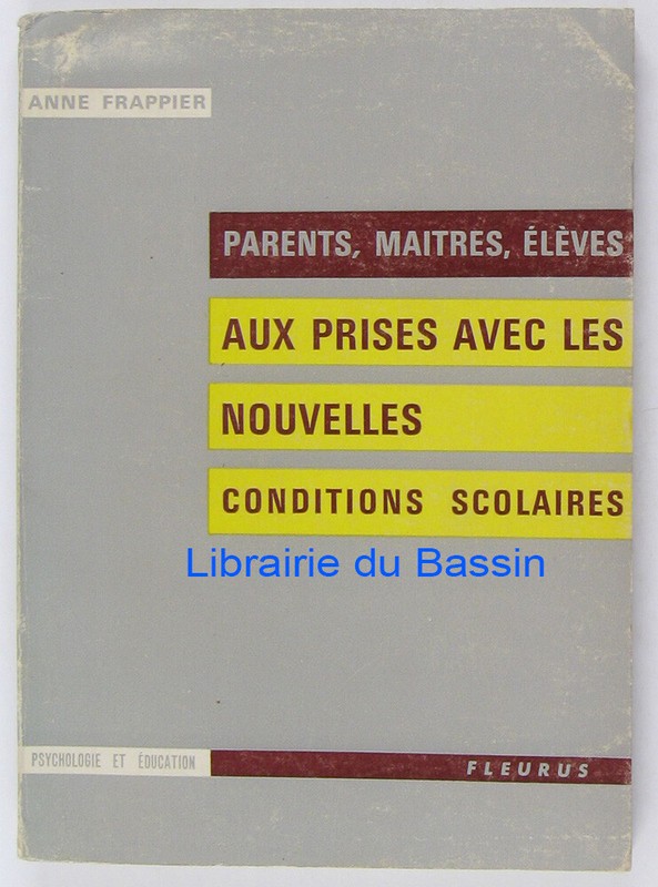 Parents MaÃ®Tres Ã©LÃ¨Ves Nouvelles Conditions Scolaires Frappier 1964