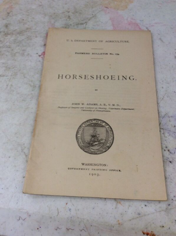 US DEPARTMENT OF AGRICULTURE FARMERS BULLETIN Horseshoeing 1903