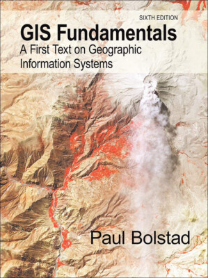 GIS Fundamentals: A First Text on Geographic Information Systems, 6th ed