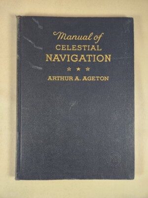 Manual Of Celestial Navigation By Arthur A. Ageton 1961 HC 2nd Ed.