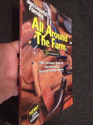 Successful Farming Magazine All Around The Farm 75th Anniversary New 12th Ed PB