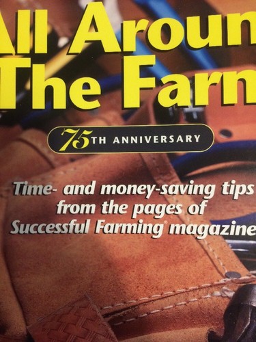 Successful Farming Magazine All Around The Farm 75th Anniversary New 12th Ed PB