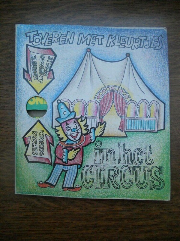 Toveren Met Kleurtjes In Het Circus/ Mulder Holland (Sans Les Crayons)