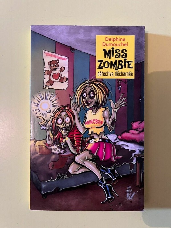 Delphine Dumouchel: Miss Zombie. Detective DÃ©CharnÃ©E/ Lire C'Est Partir  2016